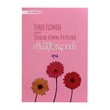 Three Flowers And Their Own Future (Thu Nay)