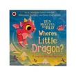 Ten Minutes to Bed Where's Little Dragon?