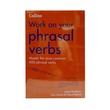 Collins Work On Your Phrasal Verbs (2nd Ed)