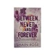 Between Never And Forever