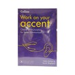 Collins Work On Your Accent (2nd Ed)