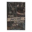 The Pucking Wrong Guy