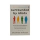 Surrounded By Idiots (Thomas Erikson)