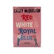 Red, White & Royal Blue (Casey Mcquiston)