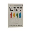 Surrounded By Idiots (Thomas Erikson)