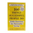 100 Things Successful People Do (Nigel Cumberland)