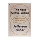 The Next Conversation Argue Less, Talk More