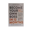 Become Your Own Boss In 12 Months