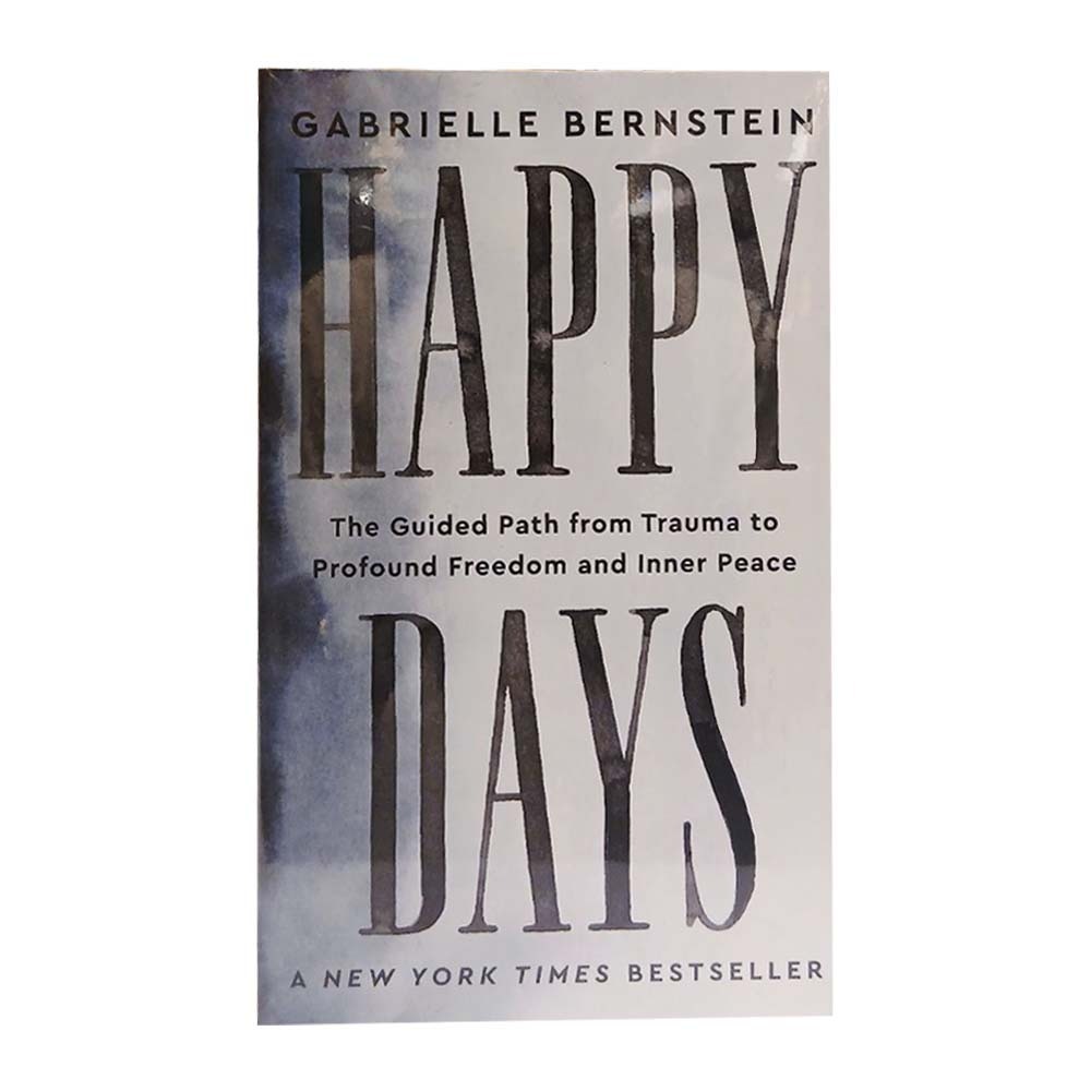 Happy Days (Gabrielle Bernstein)