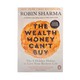 The Wealth Money Can`t Buy