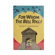 For Whom The Bell Tolls (Ernest Hemingway)