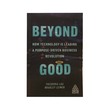 Beyond Good (Theodora Lau & Bradley Leimer)