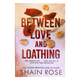 Between Love And Loathing