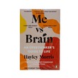 Me Vs Brain: An Overthinker's Guide To Life