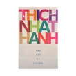 The Art Of Living (Thich Nhat Hanh)
