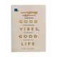 Good Vibes Good Life (Htet Htet Tin Zar)