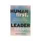 Human First, Leader Second