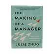 The Making Of A Manager (Julie Zhuo)