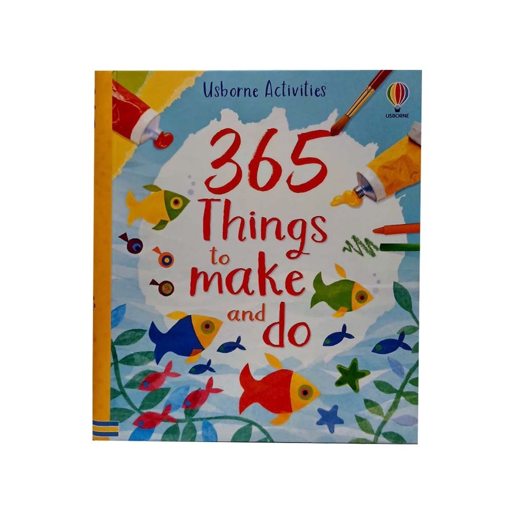 365 Things To Make And Do