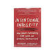 Intentional Integrity