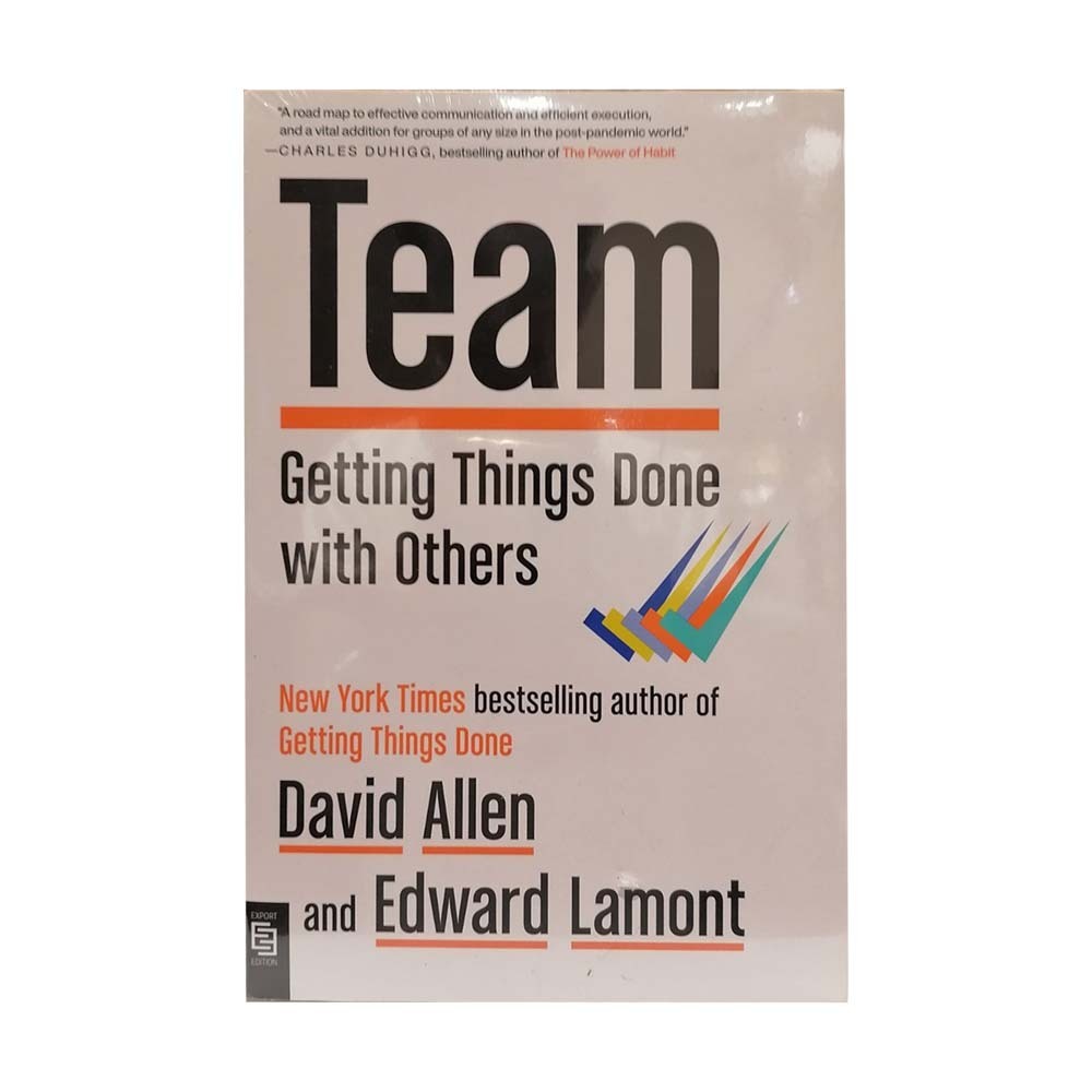 Team: Getting Things Done With Others