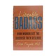Likeable Badass (Alison Fragale Phd)