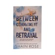 Between Commitment And Betrayal