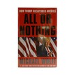 All Or Nothing How Trump Recaptured America