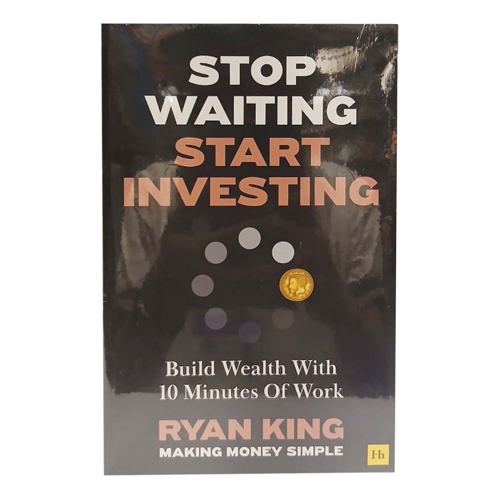 Stop Waiting Start Investing (Ryan King)