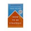 How To Be Strategic