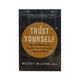 Trust Yourself