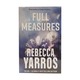 Full Measures (Rebecca Yarros)