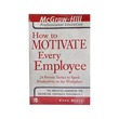 Mhpe How To Motivate Every Employee