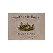 Together Is Better Hb (Simon Sinek)