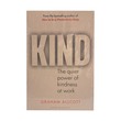 Kind The Quiet Power Of Kindness At Work