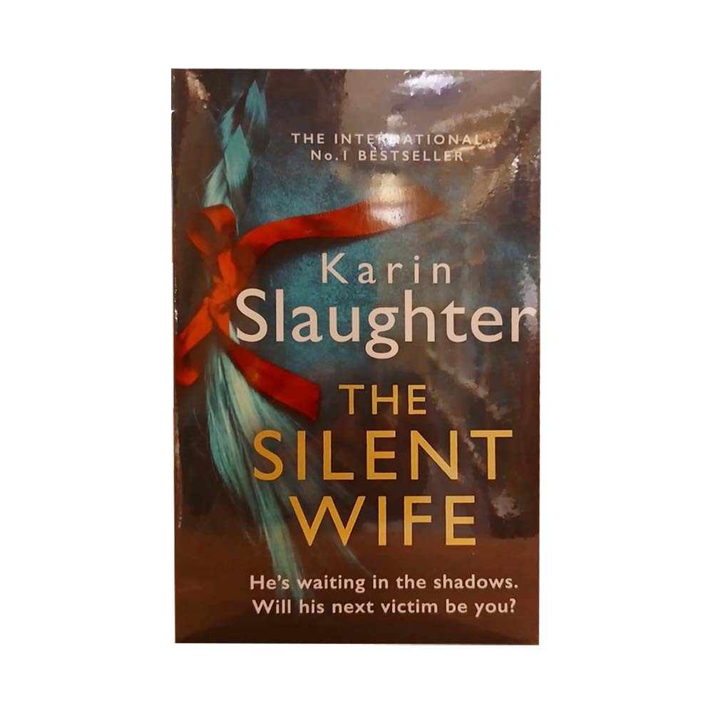 The Silent Wife (Slaughter Karin)