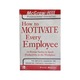 Mhpe How To Motivate Every Employee