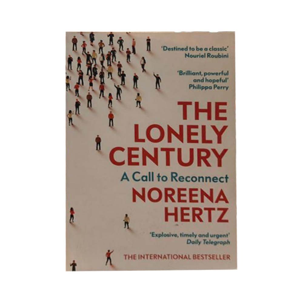 The Lonely Century (Noreena Hertz)